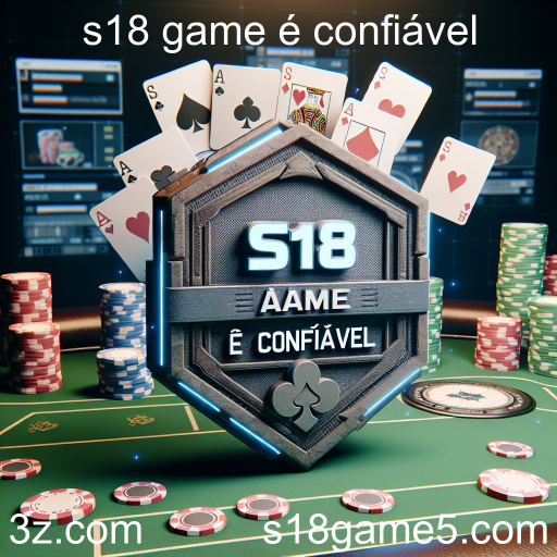 Poker Online: É Seguro Jogar no S18 Game?
